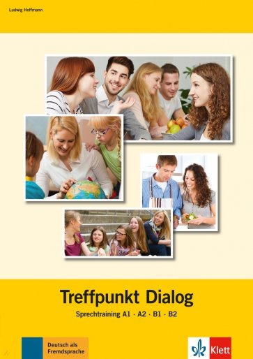 Treffpunkt Dialog. Sprechtraining A1, A2, B1, B2