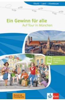 Ein Gewinn für alle. Auf Tour in München. Buch + Online