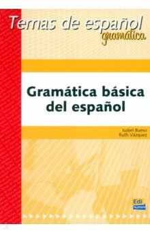 Обложка книги Gramática básica del español, Bueso Isabel, Vazquez Ruth