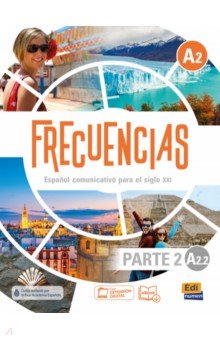 Cerdeira Paula, Olivia Carlos - Frecuencias A2.2. Libro del estudiante. Parte 2