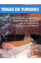 Juan Carmen Rosa de, Prada Marisa de, Gray Ana E. Temas de turismo. Libro del alumno espanol para el comercio mundial del siglo xxi
