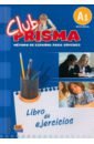 Cerdeira Paula, Romero Ana Club Prisma. Nivel A1. Libro de ejercicios