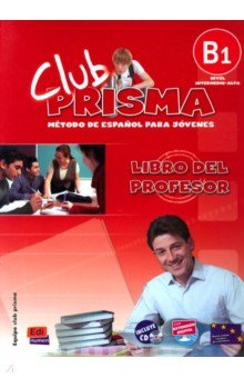 Club Prisma. Nivel B1. Libro del profesor (+CD)