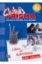 Cerdeira Paula, Romero Ana Club Prisma. Nivel A1. Libro de ejercicios con claves