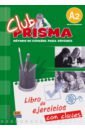 Cerdeira Paula, Romero Ana Club Prisma. Nivel A2. Libro de ejercicios con claves club prisma nivel a1 libro de ejercicios con claves