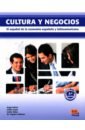 Lago Angel Felices, Romero Emilio Iriarte, Nunez Emilia Cultura y negocios. Libro del alumno. Nueva edición