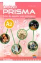 Nuevo Prisma A2. Libro del alumno alba agueda arambol ana blanco maria cristina prisma a2 continúa libro del alumno