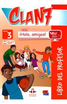 Clan 7 con  Hola, amigos! 3. Libro del profesor