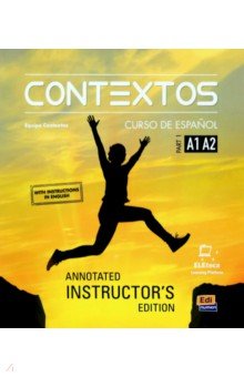 Carvajal Susana, Garriga Beatriz, King Debbie - Contextos A1/A2. Libro del profesor