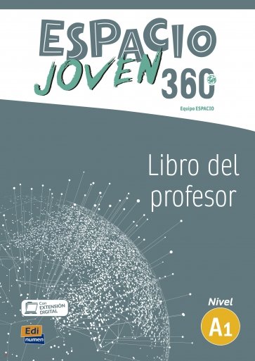 Espacio Joven 360º. Nivel A1. Libro del profesor