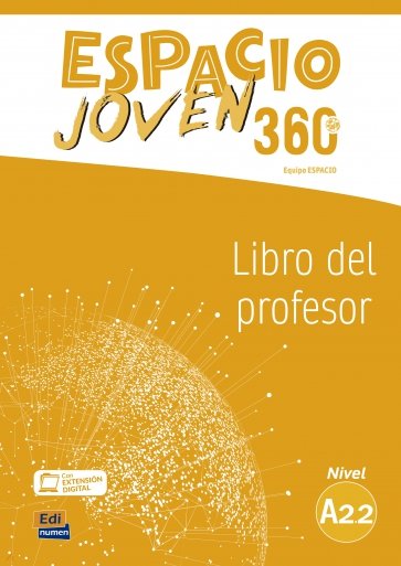 Espacio Joven 360º. Nivel A2.2. Libro del profesor