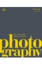 Ang Tom Photography. The Definitive Visual History 20th century photography