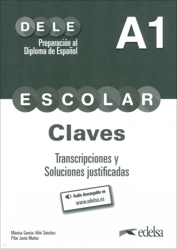 Preparacion al DELE escolar A1. Libro de claves, transcripciones y soluciones justificadas