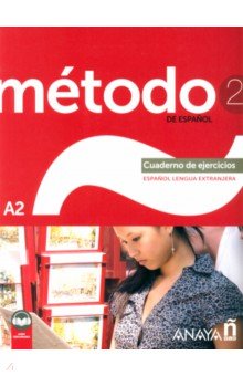 Método de español 2. A2. Cuaderno de ejercicios