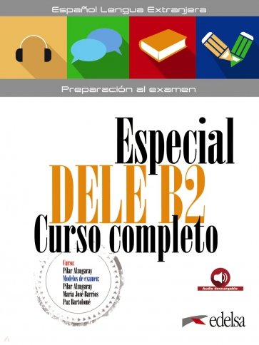 Especial DELE B2. Curso completo. Libro del alumno