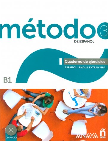 Método 3 de español. B1. Cuaderno de ejercicios
