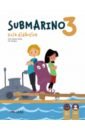 Santana Maria Eugenia, Rodriguez Mar Submarino 3. Guia didactica. Libro del profesor игра кота книга 3 цифровая версия цифровая версия