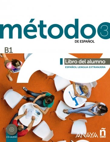 Método 3 de español. B1. Libro del alumno