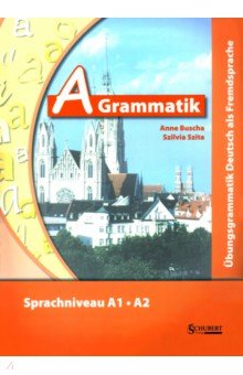 A-Grammatik. Sprachniveau A1-A2 + Audio-CD