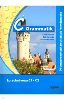 C-Grammatik. Sprachniveau C1-C2 Schubert