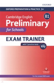Oxford Preparation and Practice for Cambridge English B1 Preliminary for Schools Exam Trainer + Key Oxford