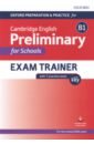 Oxford Preparation and Practice for Cambridge English B1 Preliminary for Schools Exam Trainer + Key elliott s tiliouine h o dell f first for schools trainer six practice tests with answers and teachers notes