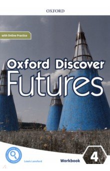 Lansford Lewis - Oxford Discover Futures. Level 4. Workbook with Online Practice