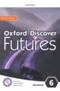 Butt Vicky, Godfrey Rachel, Gomm Helena Oxford Discover Futures. Level 6. Workbook with Online Practice
