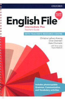 English File. Intermediate Plus. 4th Edition. Teacher's Guide with Teacher's Resource Centre