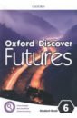 Beddall Fiona, Brayshaw Daniel, Bradfield Bess Oxford Discover Futures. Level 6. Student Book beddall fiona stannett katherine next move 4 student s book