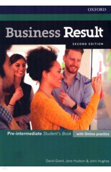 Обложка книги Business Result. Second Edition. Pre-intermediate. Student's Book with Online Practice, Grant David, Hughes John, Hudson Jane