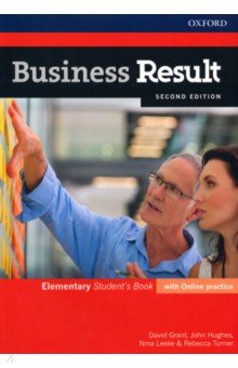 Обложка книги Business Result. Second Edition. Elementary. Student's Book with Online Practice, Grant David, Hughes John, Leeke Nina