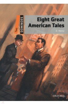 O. Henry - Eight Great American Tales. Level 2