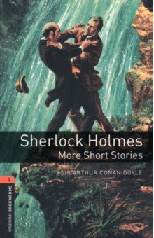 

Sherlock Holmes. More Short Stories. Level 2