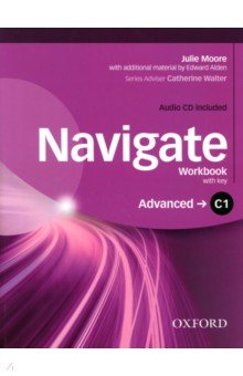 Navigate. C1 Advanced. Workbook with Key (+CD)