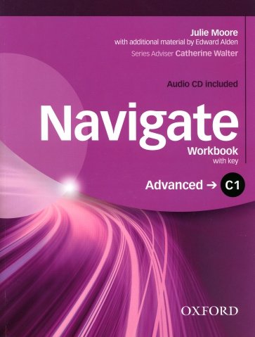 Navigate. C1 Advanced. Workbook with key + CD