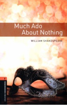 Shakespeare William - Much Ado about Nothing Playscript. Level 2. A2-B1