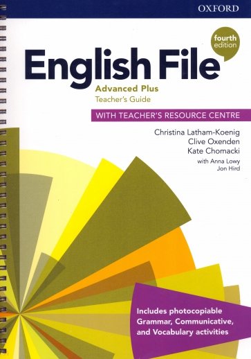 English File. Advanced Plus. 4th Edition. Teacher's Guide with Teacher's Resource Centre