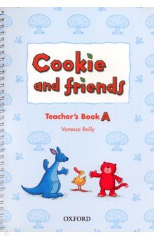Обложка книги Cookie and Friends. Level A. Teacher's Book, Reilly Vanessa