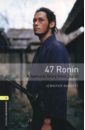 Bassett Jennifer 47 Ronin. A Samurai Story from Japan. Level 1. A1-A2 lord w a night to remember
