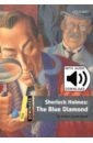 doyle arthur conan sherlock holmes the blue diamond level 1 mp3 audio download Doyle Arthur Conan Sherlock Holmes. The Blue Diamond. Level 1 + MP3 Audio Download