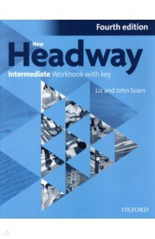 Обложка книги New Headway. Fourth Edition. Intermediate. Workbook with Key, Soars John, Soars Liz