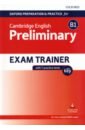 Oxford Preparation and Practice for Cambridge English B1 Preliminary Exam Trainer with Key travis peter cambridge english qualification practice tests for b1 preliminary pet 8 practice tests