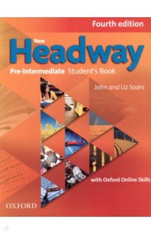Обложка книги New Headway. Fourth Edition. Pre-Intermediate. Student's Book with Oxford Online Skills, Soars John, Soars Liz