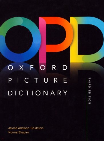 Oxford Picture Dictionary Monolingual American English Dictionary. Third Edition