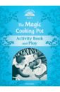 The Magic Cooking Pot. Level 1. Activity Book and Play fish hannah magic paintbrush the activity book
