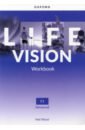 Life Vision. Advanced. Workbook - Wood Neil