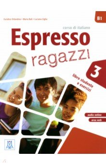 Orlandino Euridice, Ziglio Luciana, Bali Maria - Espresso ragazzi 3. Libro studente e exercizi. B1 + audio online