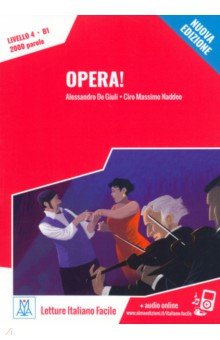 de Giuli Alessandro, Naddeo Ciro Massimo - Opera! Livello 4. B1 + audio online