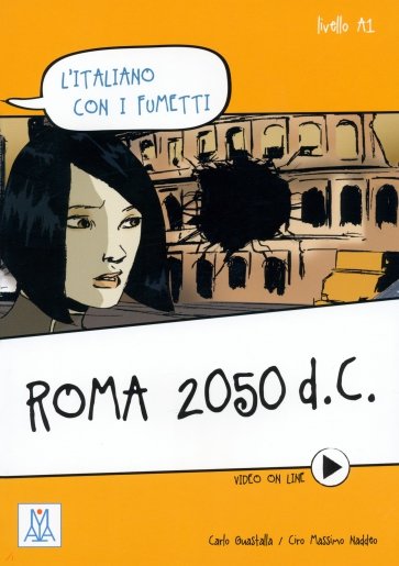 Roma 2050 d.C. Livello A1 + video online